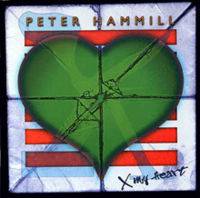Peter Hammill : X My Heart